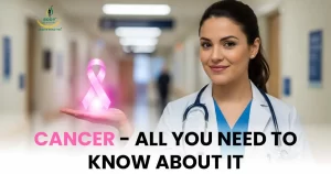 cancer all you need to know about it