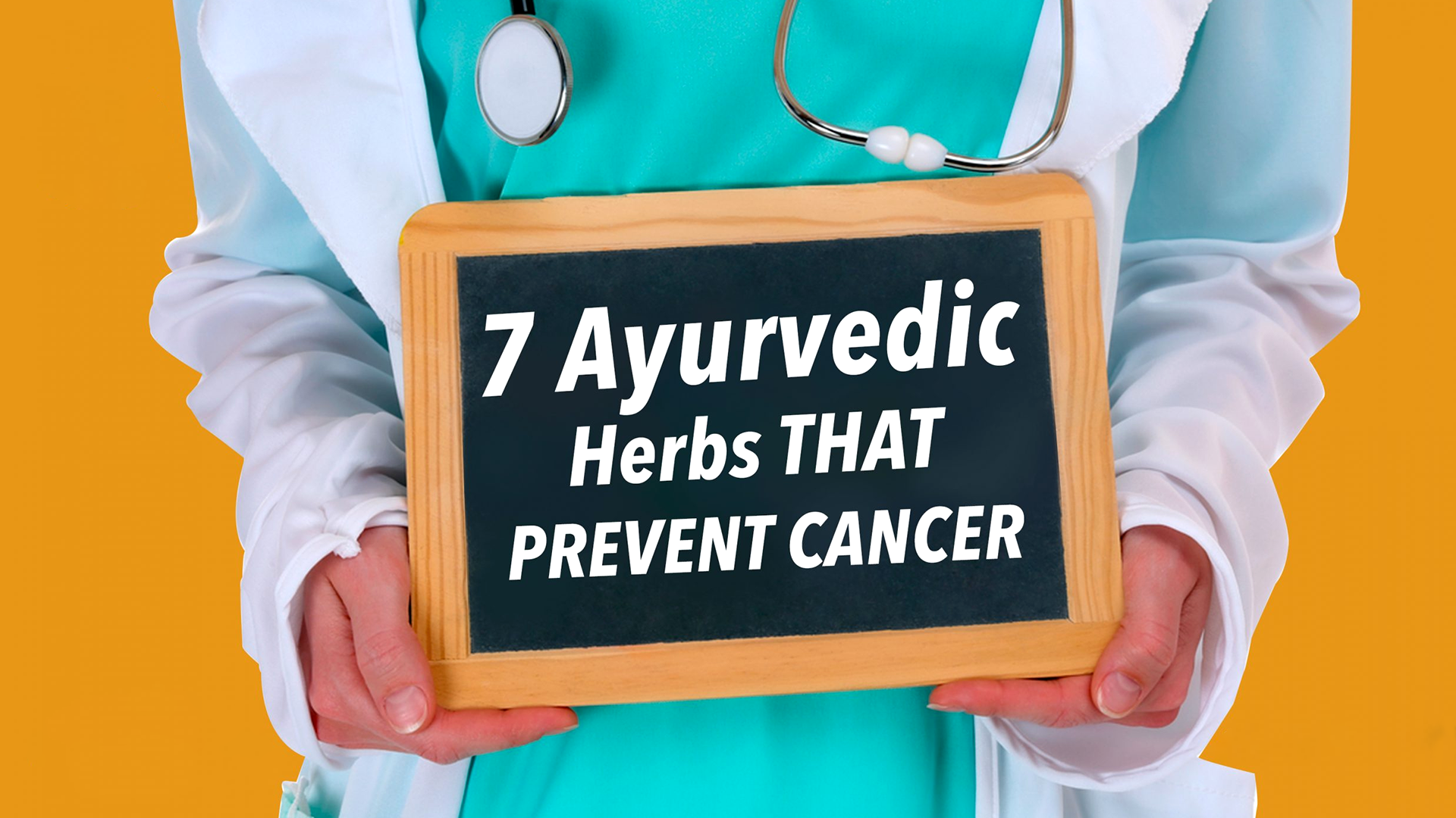 7 Ayurvedic Herbs That Prevent Cancer