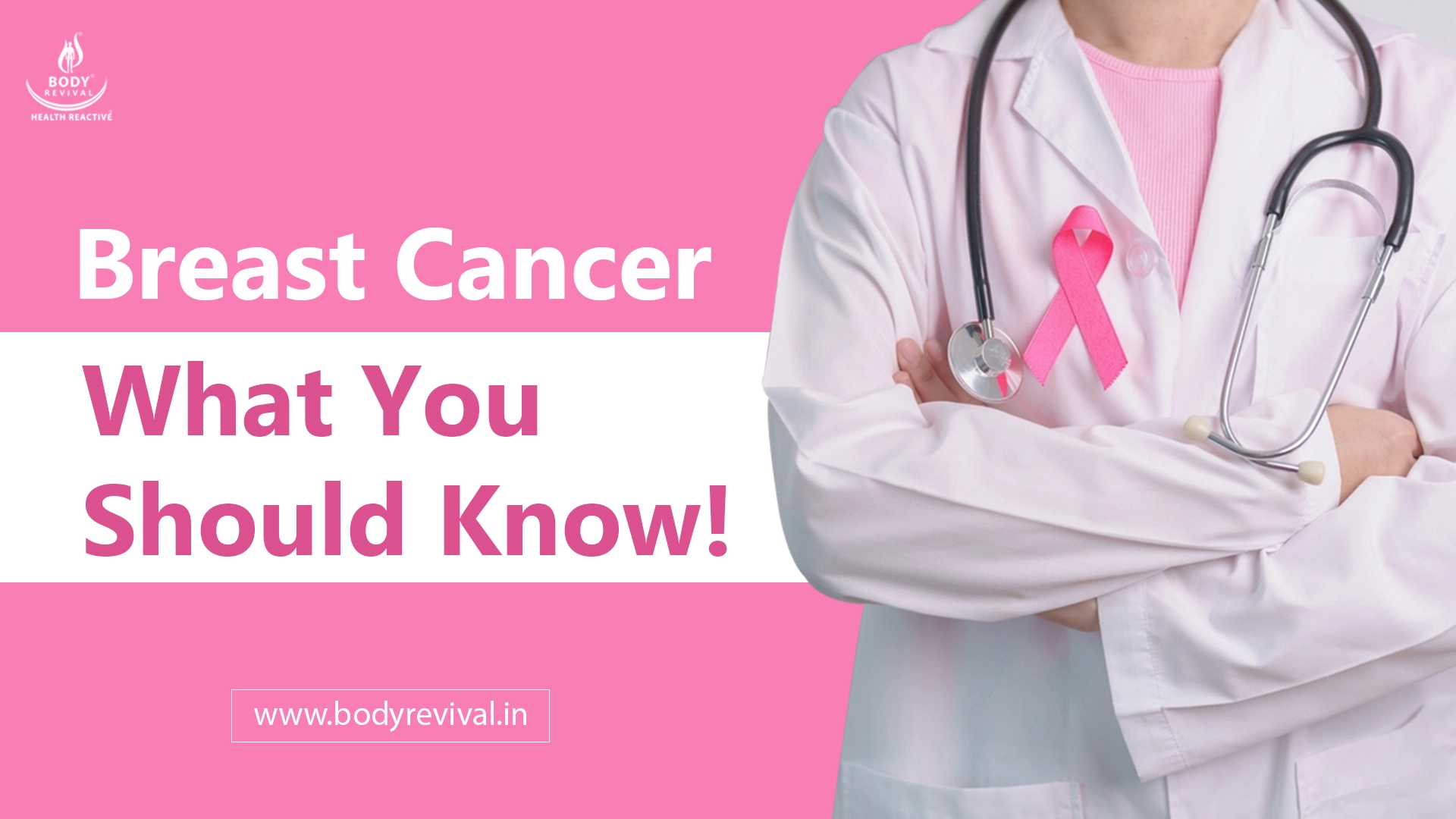 Breast Cancer Awareness: What you should know! - Body Revival