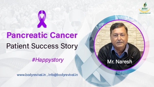 body revival review for pancreatic cancer ayurvedic cancer treatment