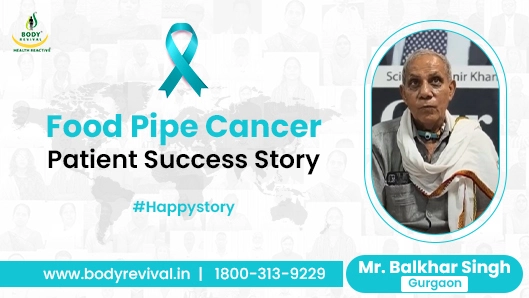 body revival reviews by food pipe cancer