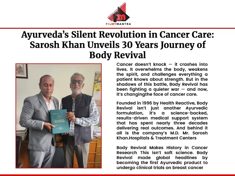 Ayurvedas Silent Revolution in Cancer Care Sarosh Khan Unveils 30 Years Journey of Body Revival