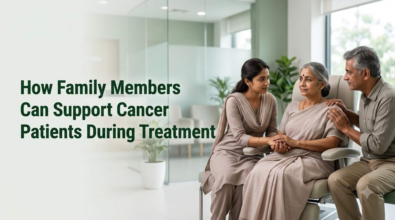 How Family Members Can Support Cancer Patients During Treatment | Body Revival